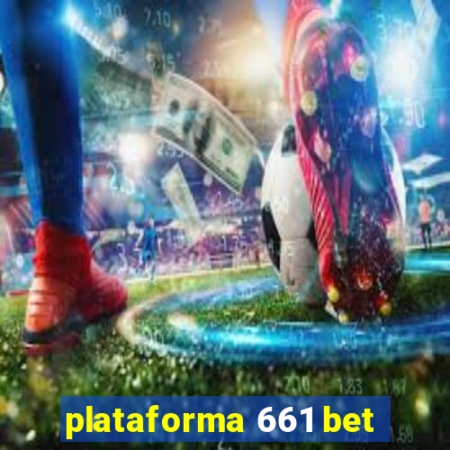 plataforma 661 bet